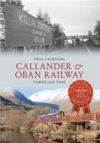 Callander & Oban Railway Through Time av Ewan Crawford