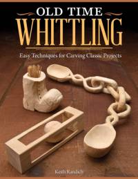 Old Time Whittling av Keith Randich