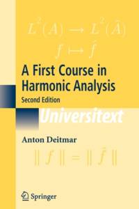A First Course in Harmonic Analysis av Anton Deitmar