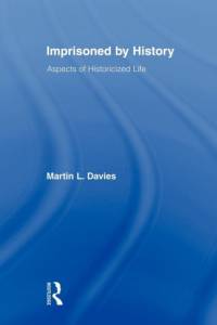 Imprisoned by History av Martin L. (University of Leicester Davies