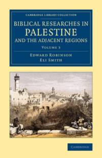 Biblical Researches in Palestine and the Adjacent Regions av Edward Robinson