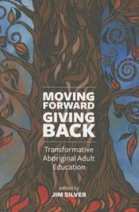 Moving Forward, Giving Back av Jim Silver