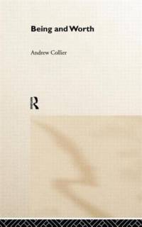 Being and Worth av Andrew Collier