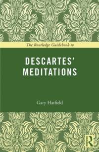 The Routledge Guidebook to Descartes' Meditations av Gary (University of Pennsylvania Hatfield