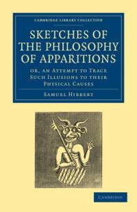 Sketches of the Philosophy of Apparitions av Samuel Hibbert