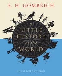 A Little History of the World av E. H. Gombrich