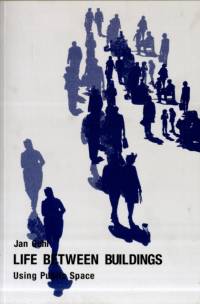 Life Between Buildings av Jan Gehl