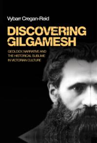 Discovering Gilgamesh av Vybarr Cregan-Reid