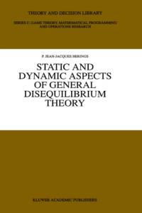 Static and Dynamic Aspects of General Disequilibrium Theory av P. Jean-Jacques Herings