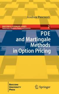 PDE and Martingale Methods in Option Pricing av Andrea Pascucci