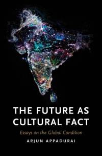 The Future as Cultural Fact av Arjun Appadurai