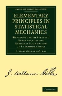 Elementary Principles in Statistical Mechanics av Josiah Willard Gibbs