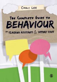The Complete Guide to Behaviour for Teaching Assistants and Support Staff av Chris Lee