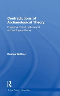 Contradictions of Archaeological Theory av Sandra Wallace