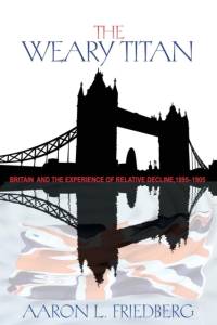 The Weary Titan av Aaron L. Friedberg