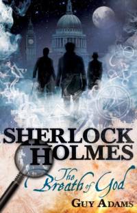 Sherlock Holmes: The Breath of God av Guy Adams