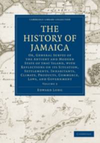 The History of Jamaica av Edward Long