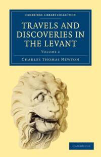 Travels and Discoveries in the Levant: Volume 2 av Charles Thomas Newton