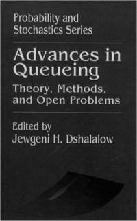 Advances in Queueing Theory, Methods, and Open Problems av Jewgeni H. Dshalalow
