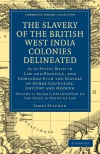 The Slavery of the British West India Colonies Delineated av James Stephen