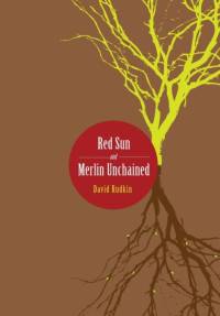 Red Sun and Merlin Unchained av David Rudkin