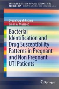 Bacterial Identification and Drug Susceptibility Patterns in Pregnant and Non Pregnant UTI Patients av Syeda Sograh Fatima
