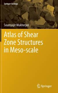 Atlas of Shear Zone Structures in Meso-scale av Soumyajit Mukherjee