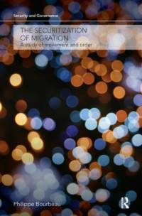 The Securitization of Migration av Philippe (Facultes Universitaires Notre-Dame de la Paix (FUNDP) Bourbeau