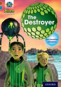 Project X Alien Adventures: Brown Book Band, Oxford Level 9: The Destroyer av Tony Bradman