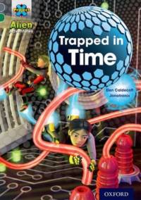 Project X Alien Adventures: Grey Book Band, Oxford Level 12: Trapped in Time av Elen Caldecott