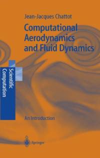Computational Aerodynamics and Fluid Dynamics av Jean-Jacques Chattot