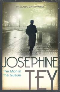 The Man In The Queue av Josephine Tey