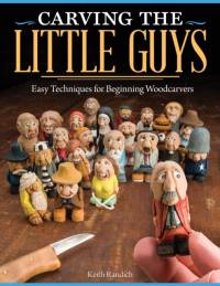 Carving the Little Guys av Keith Randich