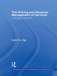 The Pricing and Revenue Management of Services av Irene C.L. (University of Exeter Ng