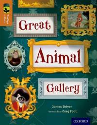 Oxford Reading Tree TreeTops inFact: Level 8: Great Animal Gallery av James Driver