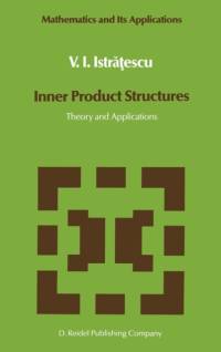 Inner Product Structures av V.I. Istratescu