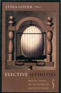Elective Affinities av Lydia (Columbia) Goehr