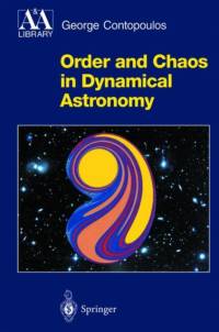 Order and Chaos in Dynamical Astronomy av George Contopoulos