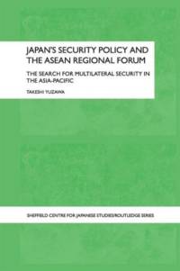 Japan's Security Policy and the ASEAN Regional Forum av Takeshi (The Japan Institute of International Affairs Yuzawa