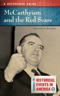 McCarthyism and the Red Scare av William T. Walker