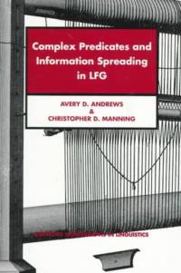 Complex Predicates and Information Spreading in LFG av Avery D. Andrews