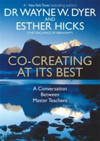 Co-creating at Its Best av Wayne Dyer
