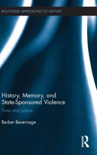 History, Memory, and State-Sponsored Violence av Berber (Ghent University Bevernage