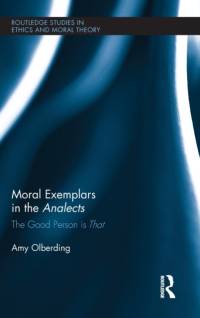 Moral Exemplars in the Analects av Amy (University of Oklahoma Olberding