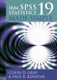 IBM SPSS Statistics 19 Made Simple av Colin D. Gray