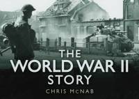 The World War II Story av Chris McNab
