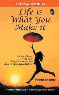 Life is What You Make it av Preeti Shenoy