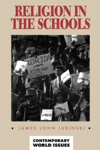 Religion in the Schools av James John Jurinski