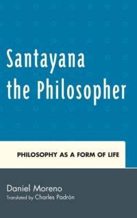 Santayana the Philosopher av Daniel Moreno