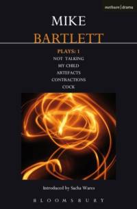 Bartlett Plays: 1 av Mike Bartlett
